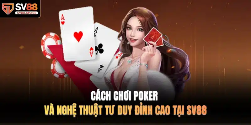 Cách chơi poker