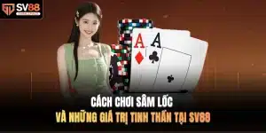 Cách Chơi Sâm Lốc