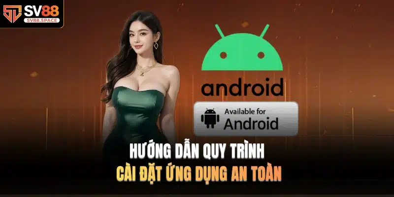 Hướng dẫn quy trình cài đặt ứng dụng an toàn