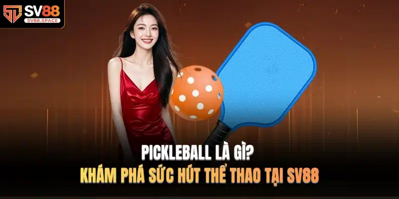 Pickleball Là Gì